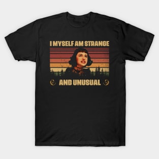 Classic I Myself Am Strange And Unusual Quotes T-Shirt